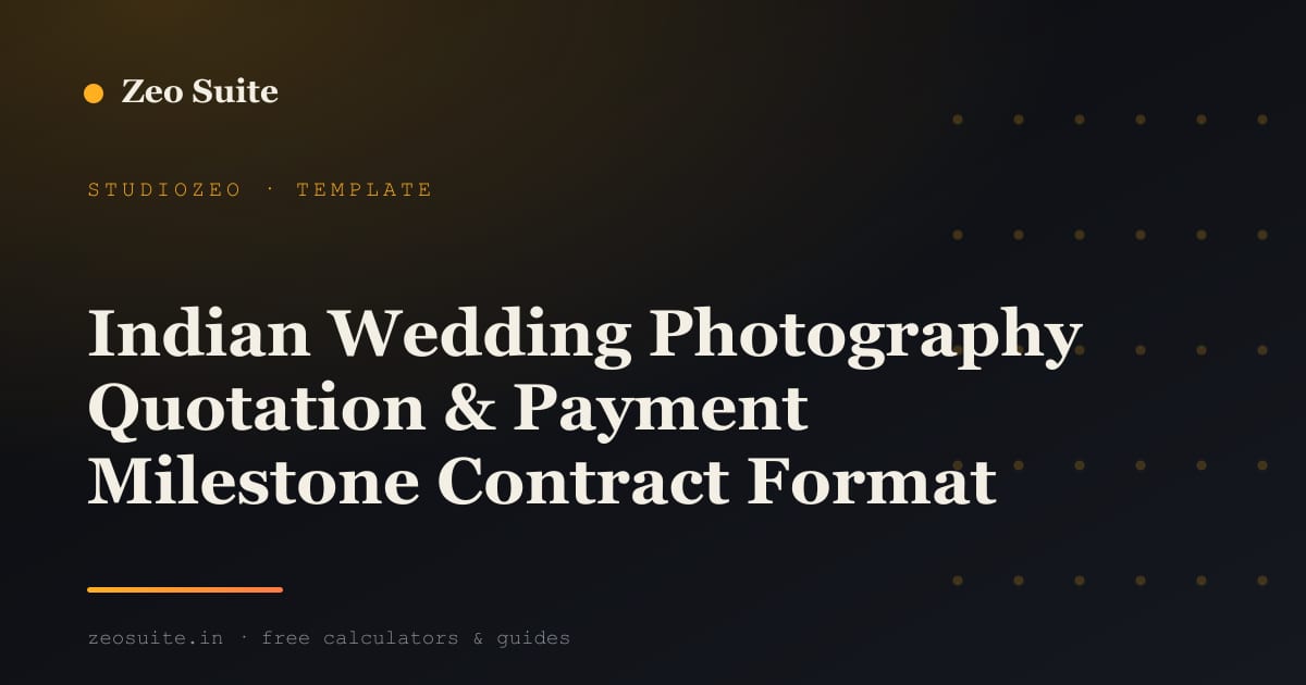 Indian wedding photography quotation and payment milestone contract format — Zeo Suite